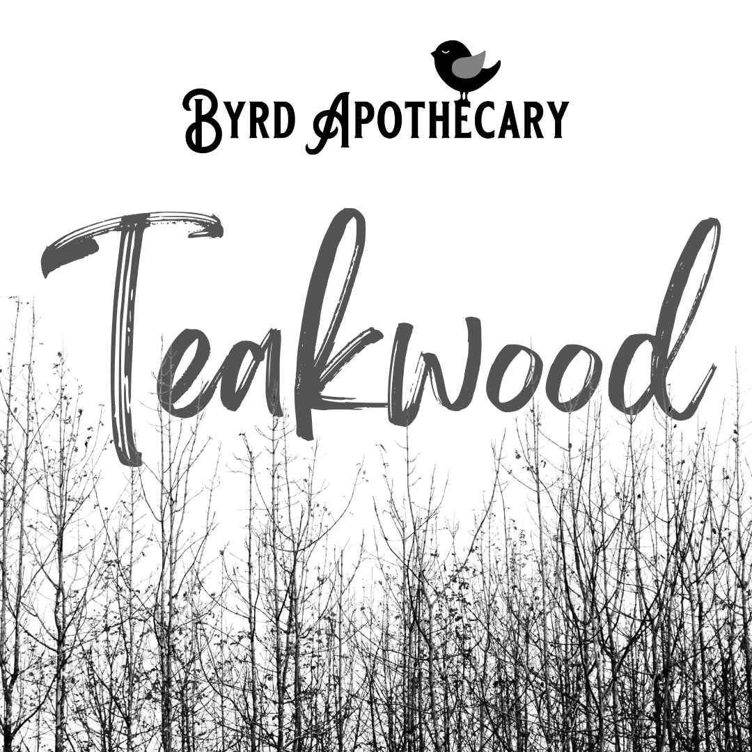 TEAKWOOD – Byrd Apothecary